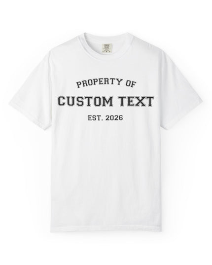 PROPERTY OF Custom T-Shirt — Personalized 'Property Of' Graphic Tee