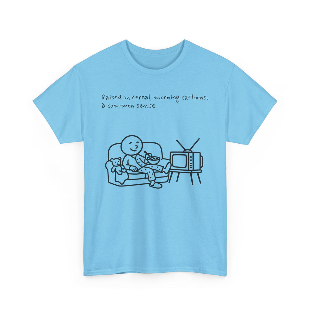 Raised on Cereal, Morning Cartoons & Common Sense Funny Graphic Tee