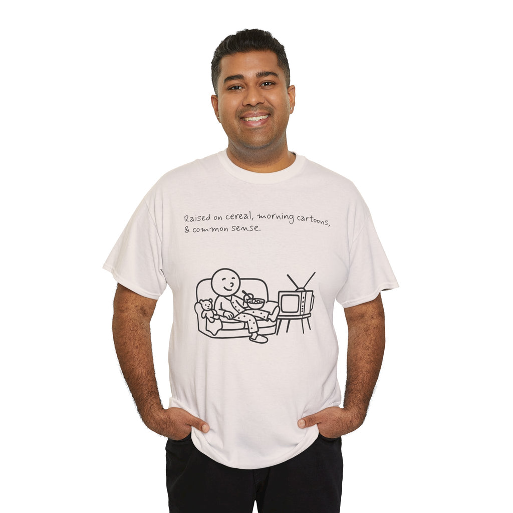 Raised on Cereal, Morning Cartoons & Common Sense Funny Graphic Tee