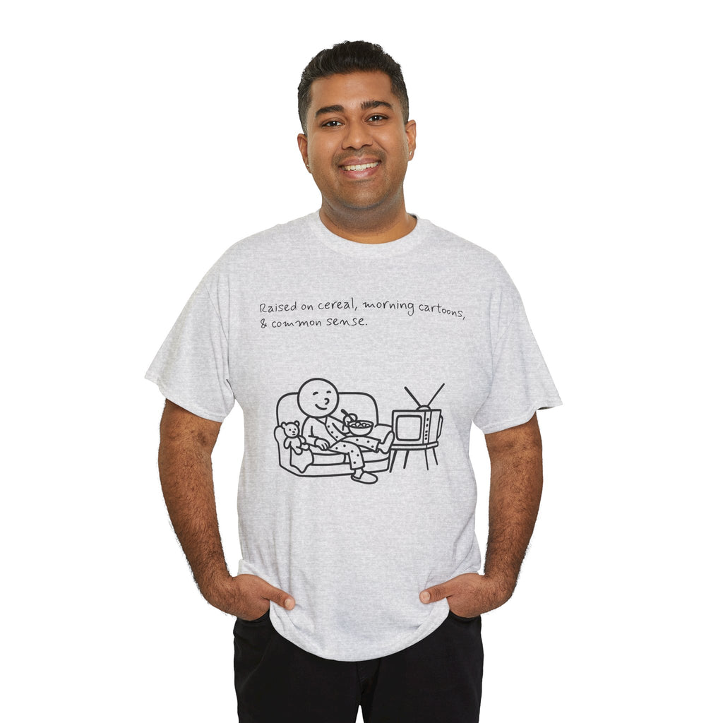 Raised on Cereal, Morning Cartoons & Common Sense Funny Graphic Tee