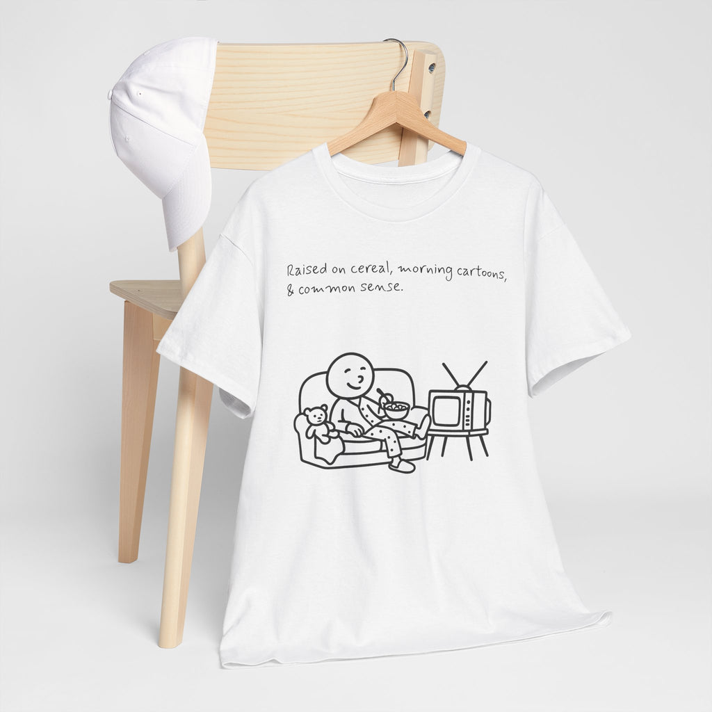 Raised on Cereal, Morning Cartoons & Common Sense Funny Graphic Tee