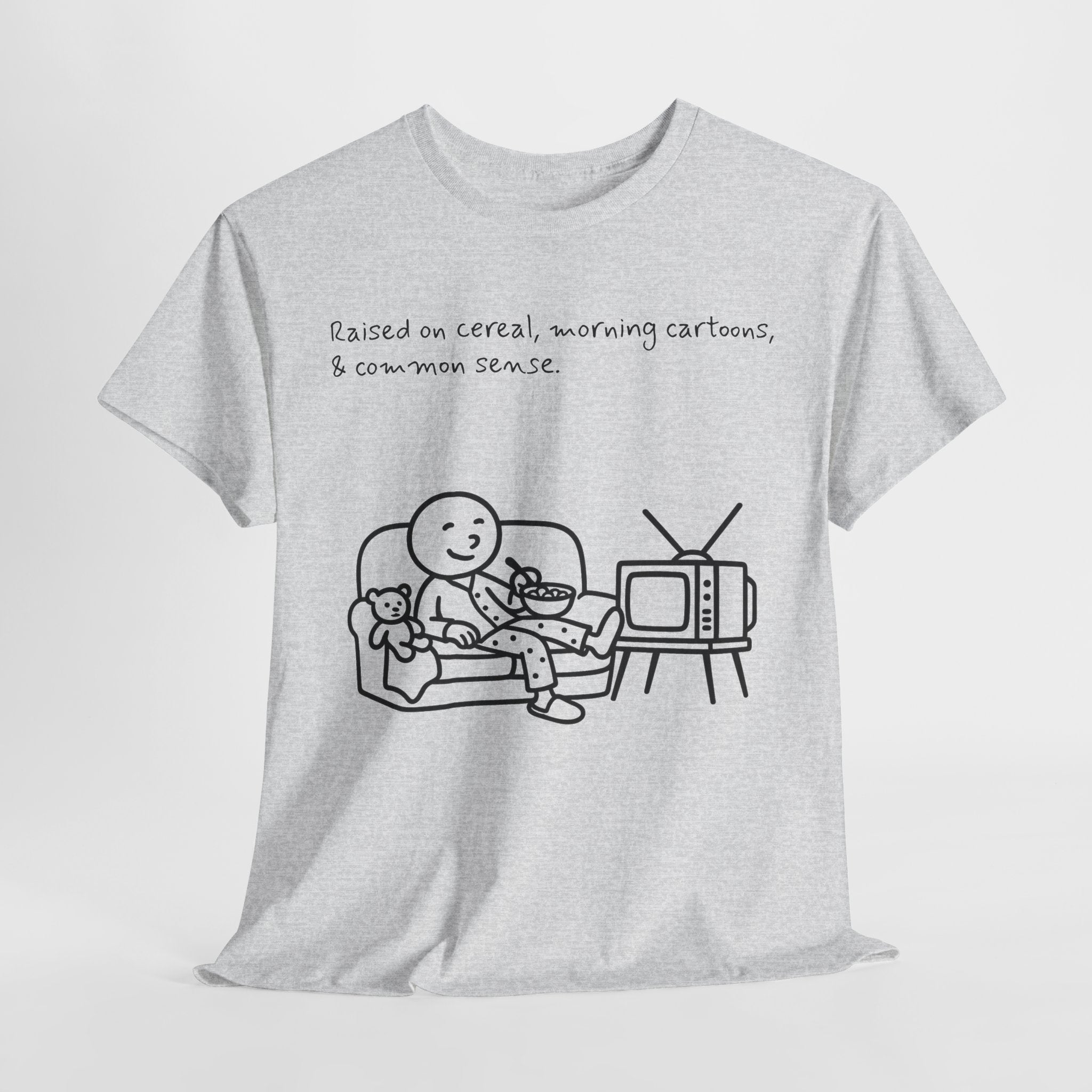 Raised on Cereal, Morning Cartoons & Common Sense Funny Graphic Tee