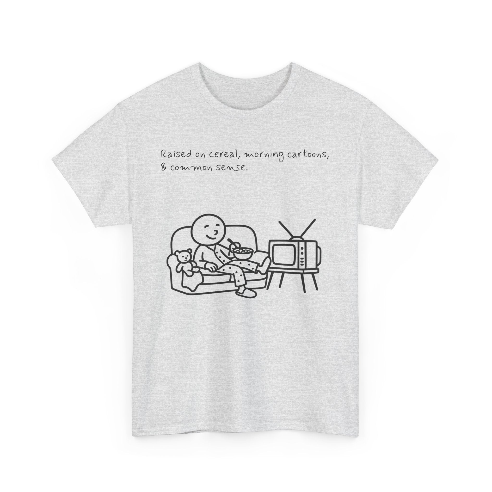 Raised on Cereal, Morning Cartoons & Common Sense Funny Graphic Tee