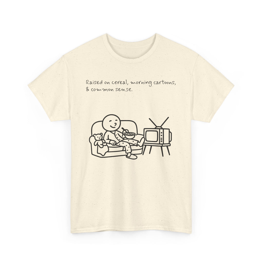 Raised on Cereal, Morning Cartoons & Common Sense Funny Graphic Tee