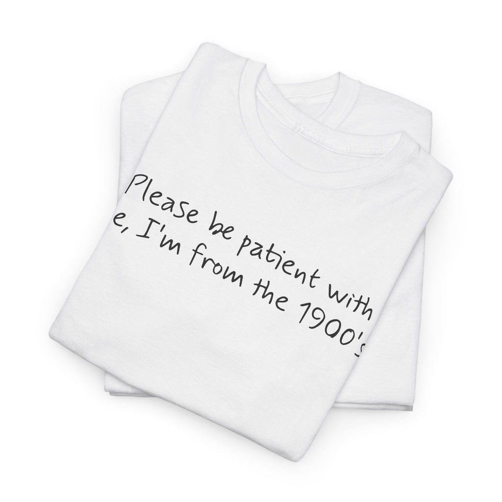 Please Be Patient Vintage-Style Tee