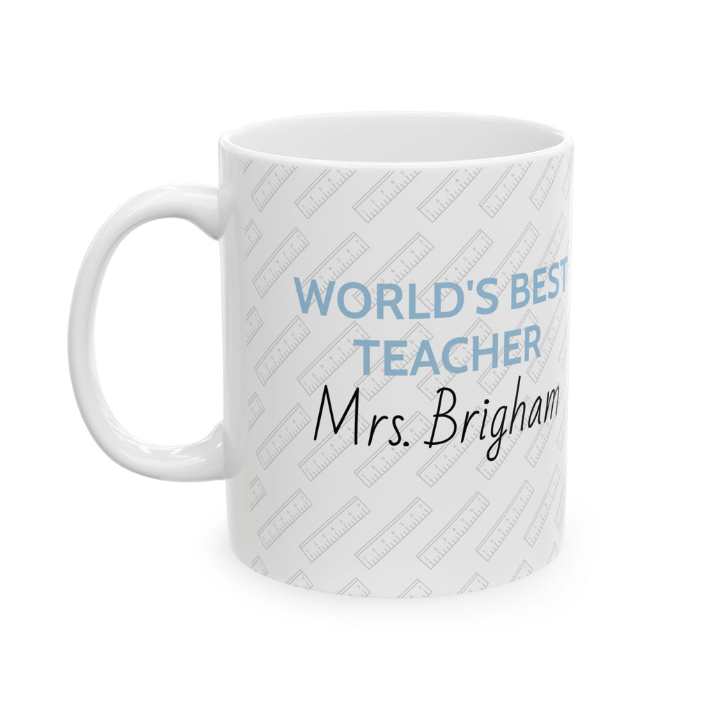 Personalized Ceramic Mug - World's Best Teacher: Mrs 'Custom Name'