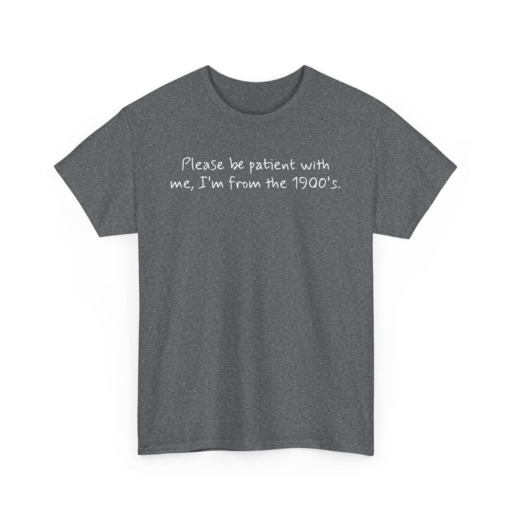 Please Be Patient Vintage-Style Tee