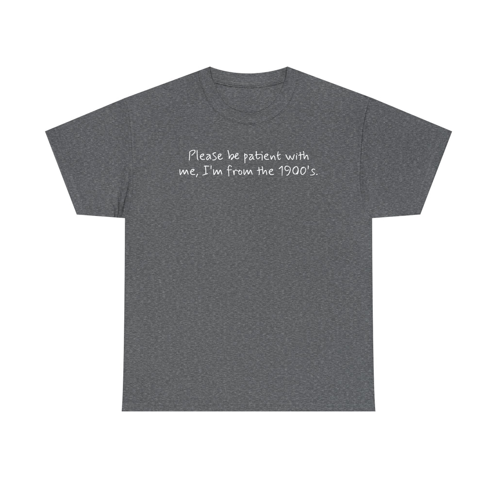 Please Be Patient Vintage-Style Tee