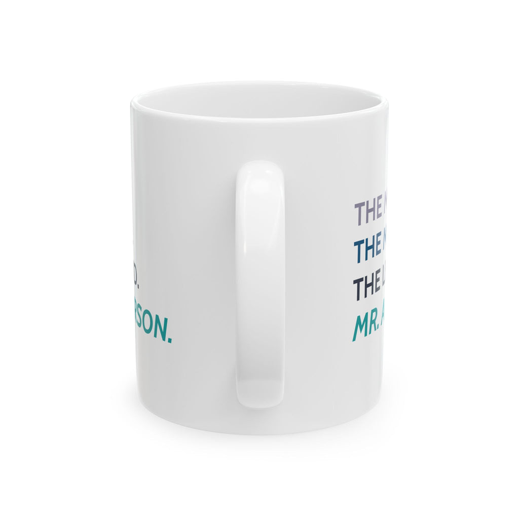 Personalized Ceramic Mug: The Man, The Myth The Legend (Custom Name)