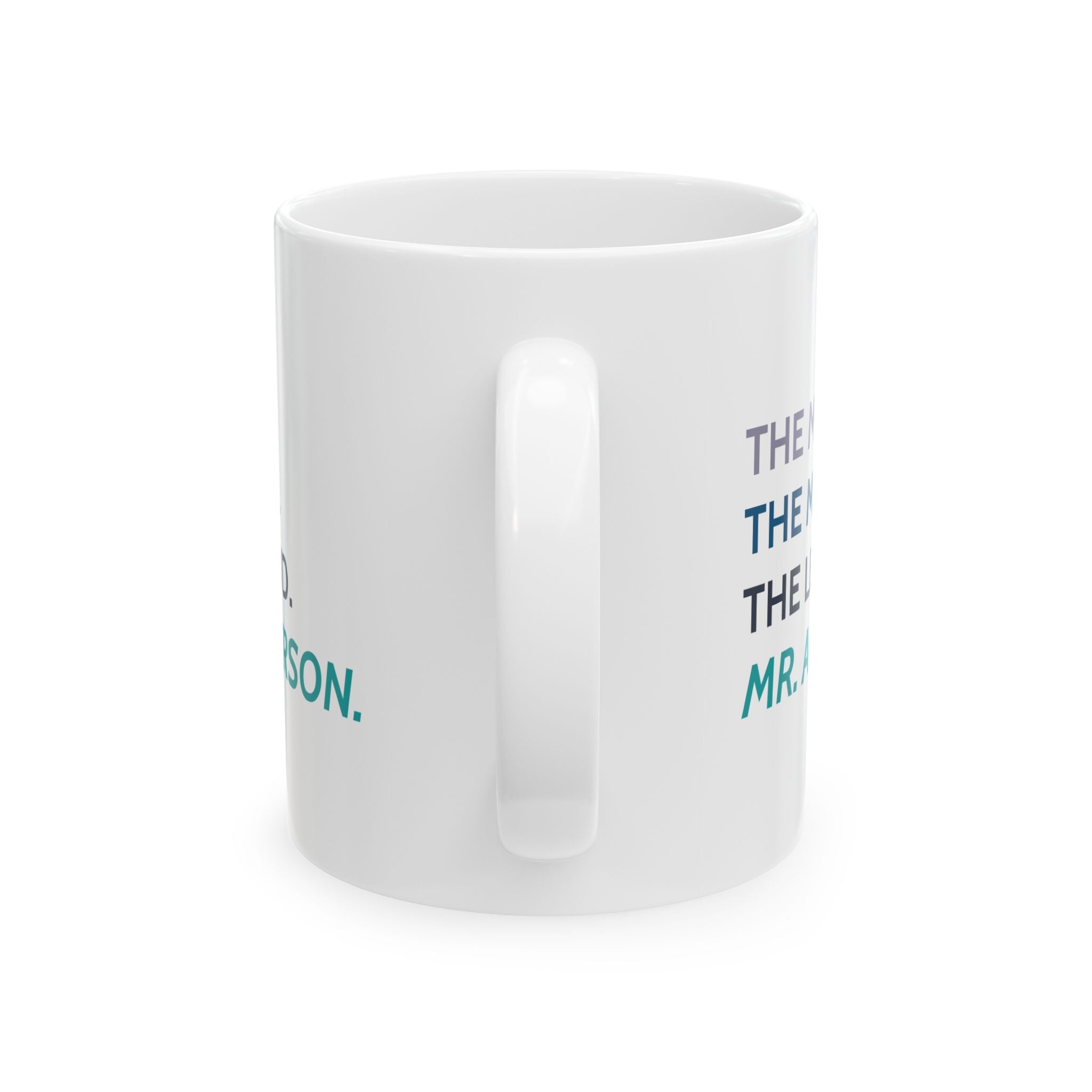 Personalized Ceramic Mug: The Man, The Myth The Legend (Custom Name)