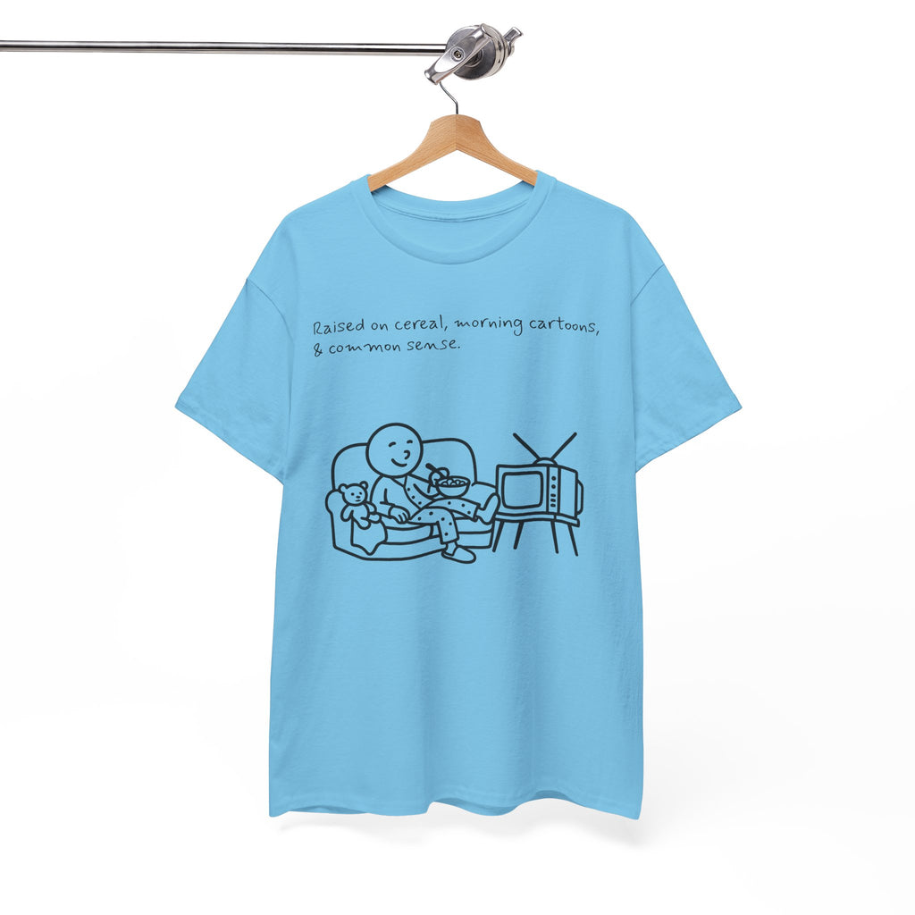 Raised on Cereal, Morning Cartoons & Common Sense Funny Graphic Tee