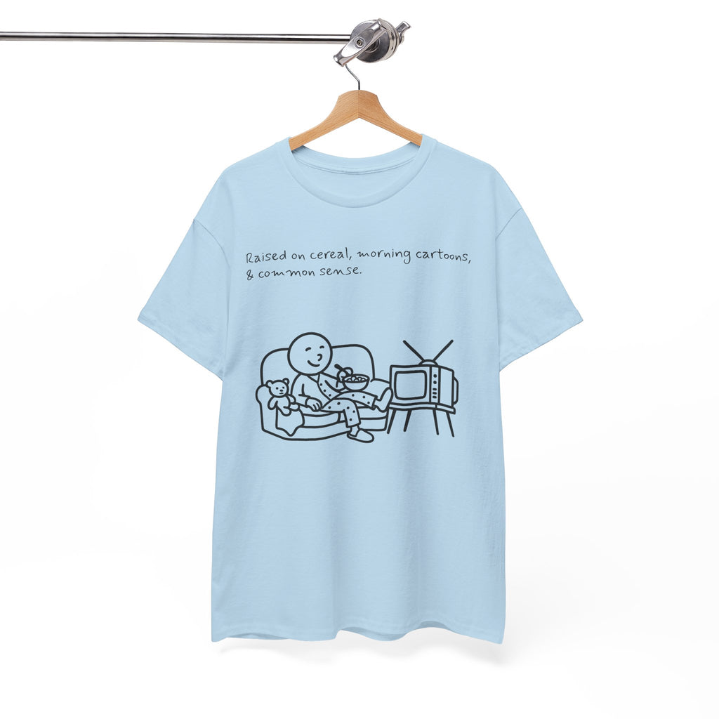 Raised on Cereal, Morning Cartoons & Common Sense Funny Graphic Tee
