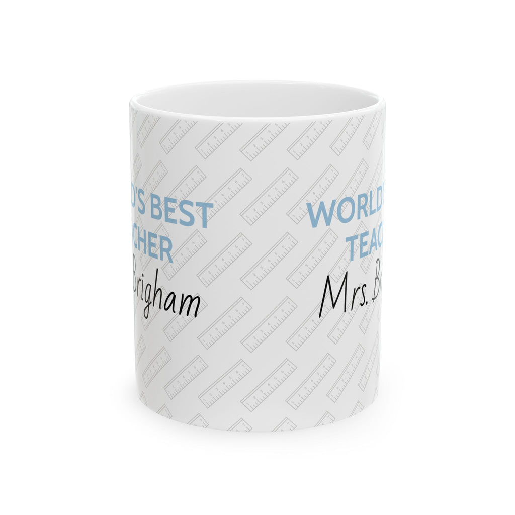 Personalized Ceramic Mug - World's Best Teacher: Mrs 'Custom Name'