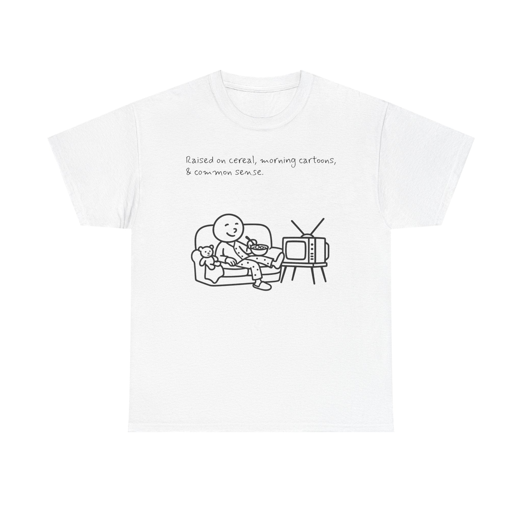 Raised on Cereal, Morning Cartoons & Common Sense Funny Graphic Tee