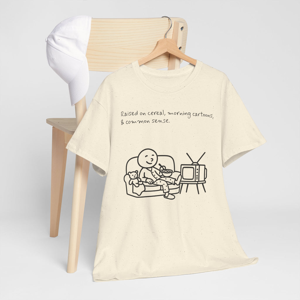 Raised on Cereal, Morning Cartoons & Common Sense Funny Graphic Tee