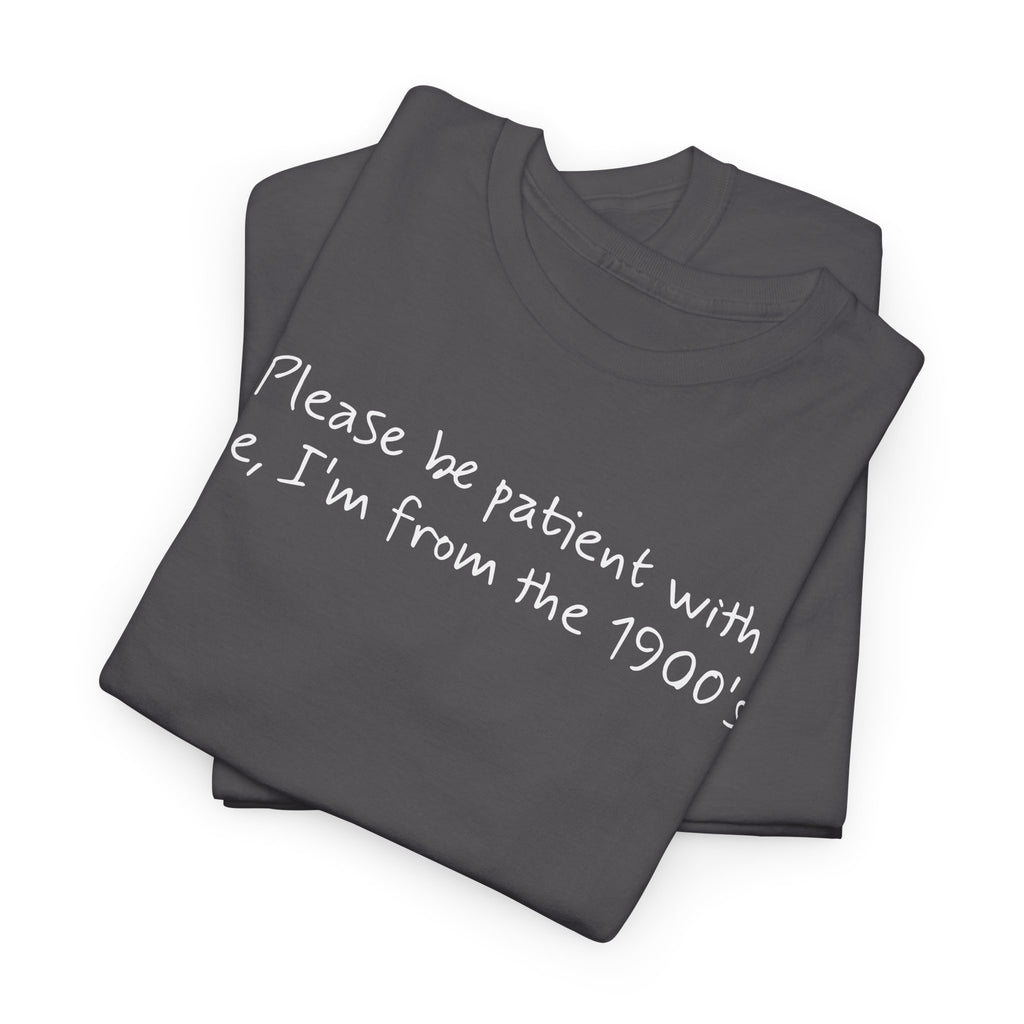 Please Be Patient Vintage-Style Tee