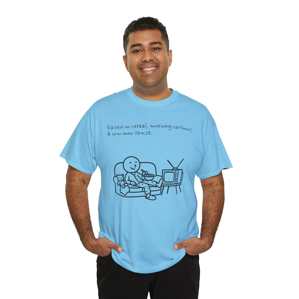 Raised on Cereal, Morning Cartoons & Common Sense Funny Graphic Tee