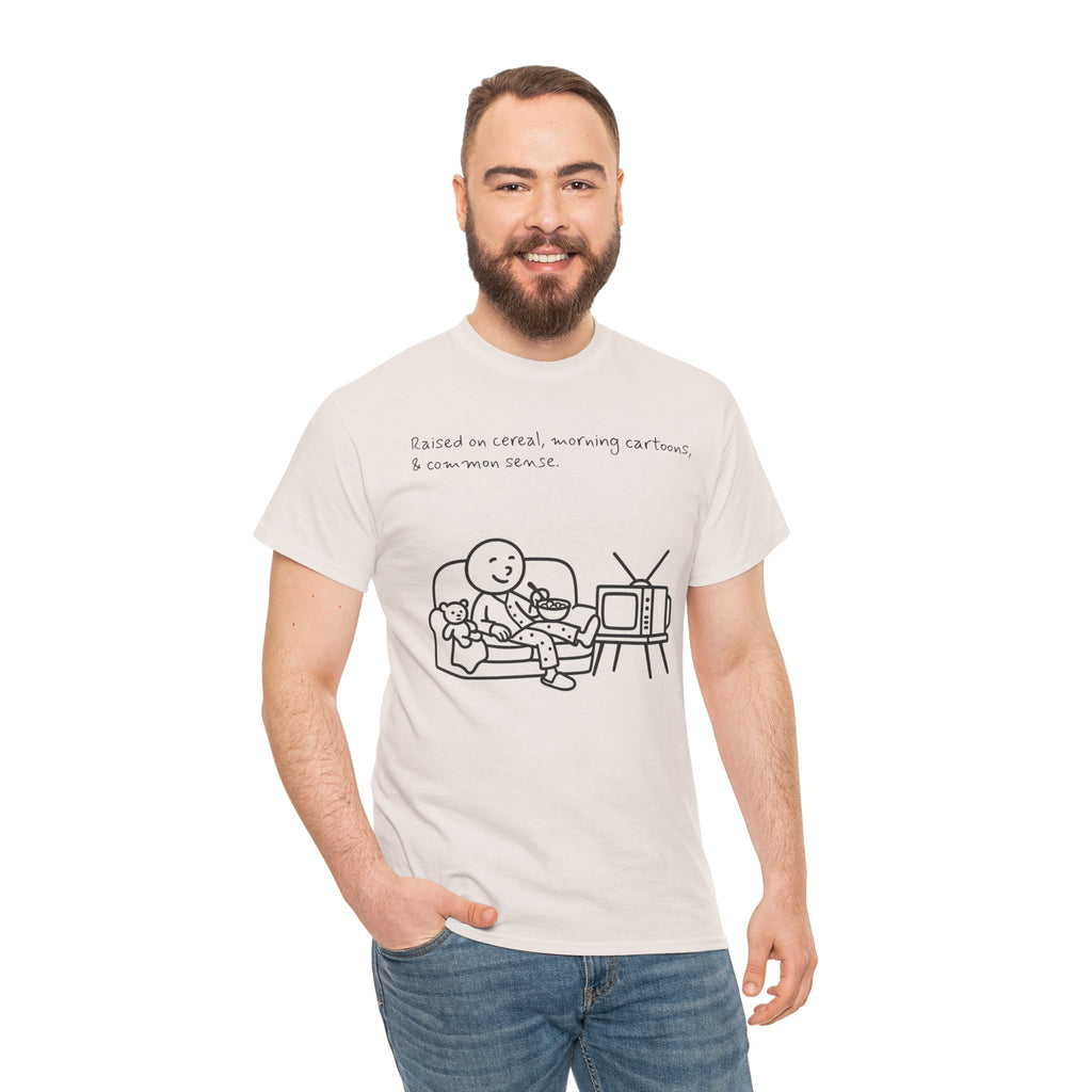 Raised on Cereal, Morning Cartoons & Common Sense Funny Graphic Tee