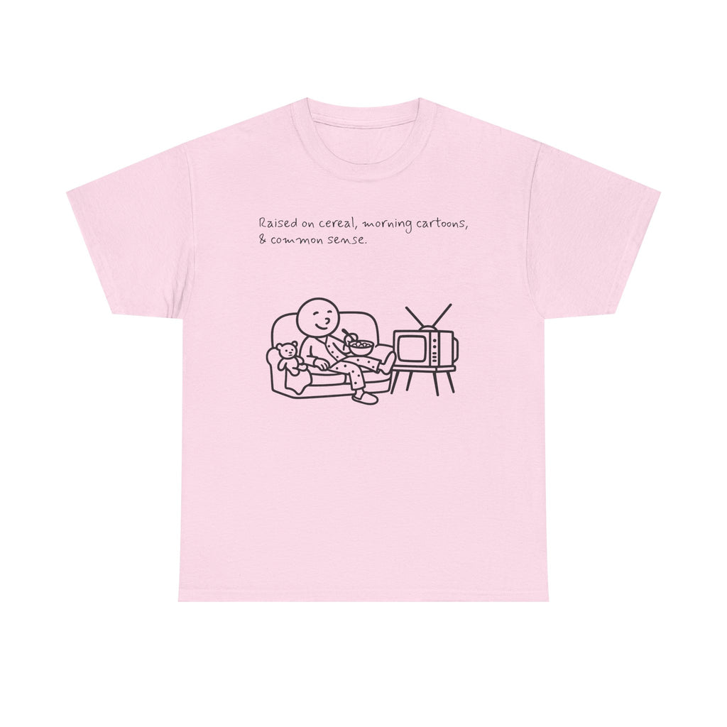 Raised on Cereal, Morning Cartoons & Common Sense Funny Graphic Tee