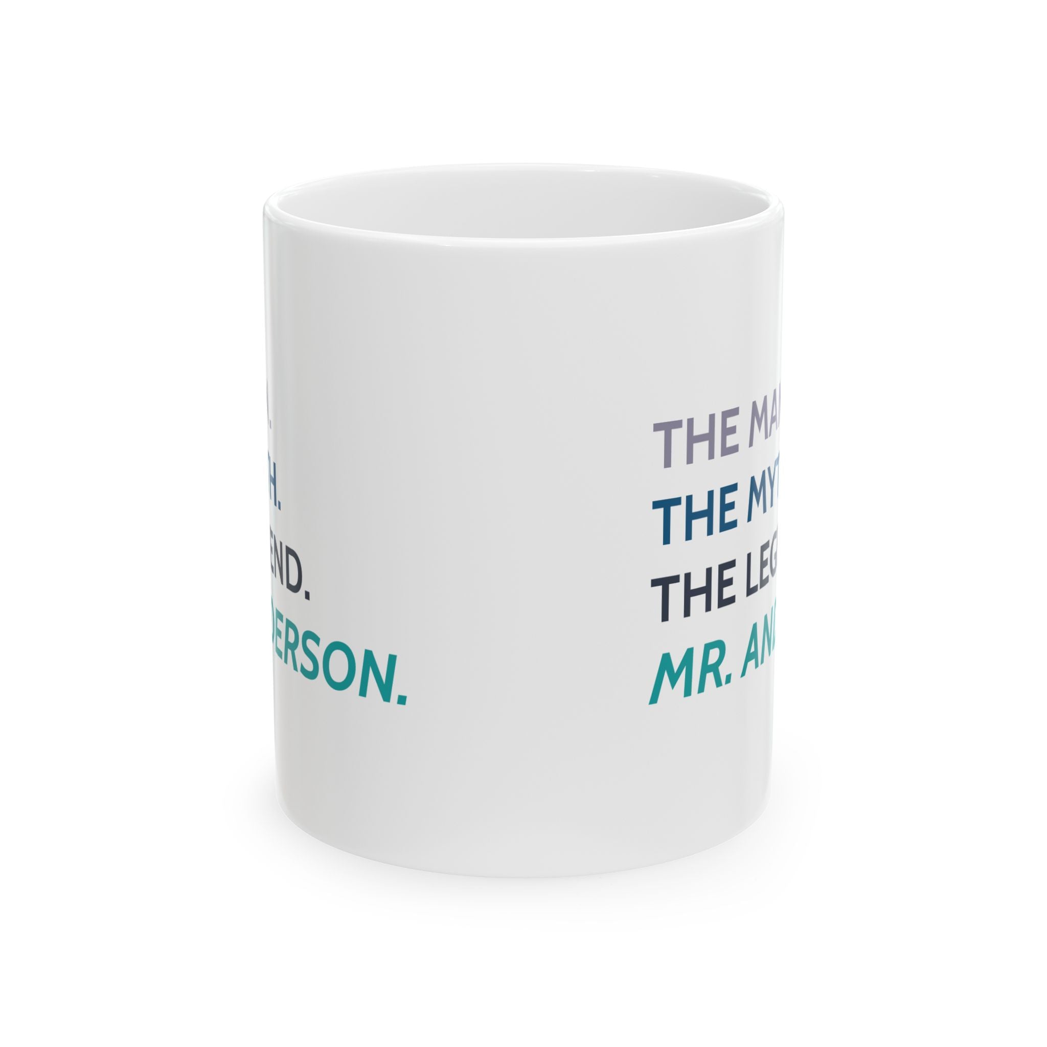 Personalized Ceramic Mug: The Man, The Myth The Legend (Custom Name)