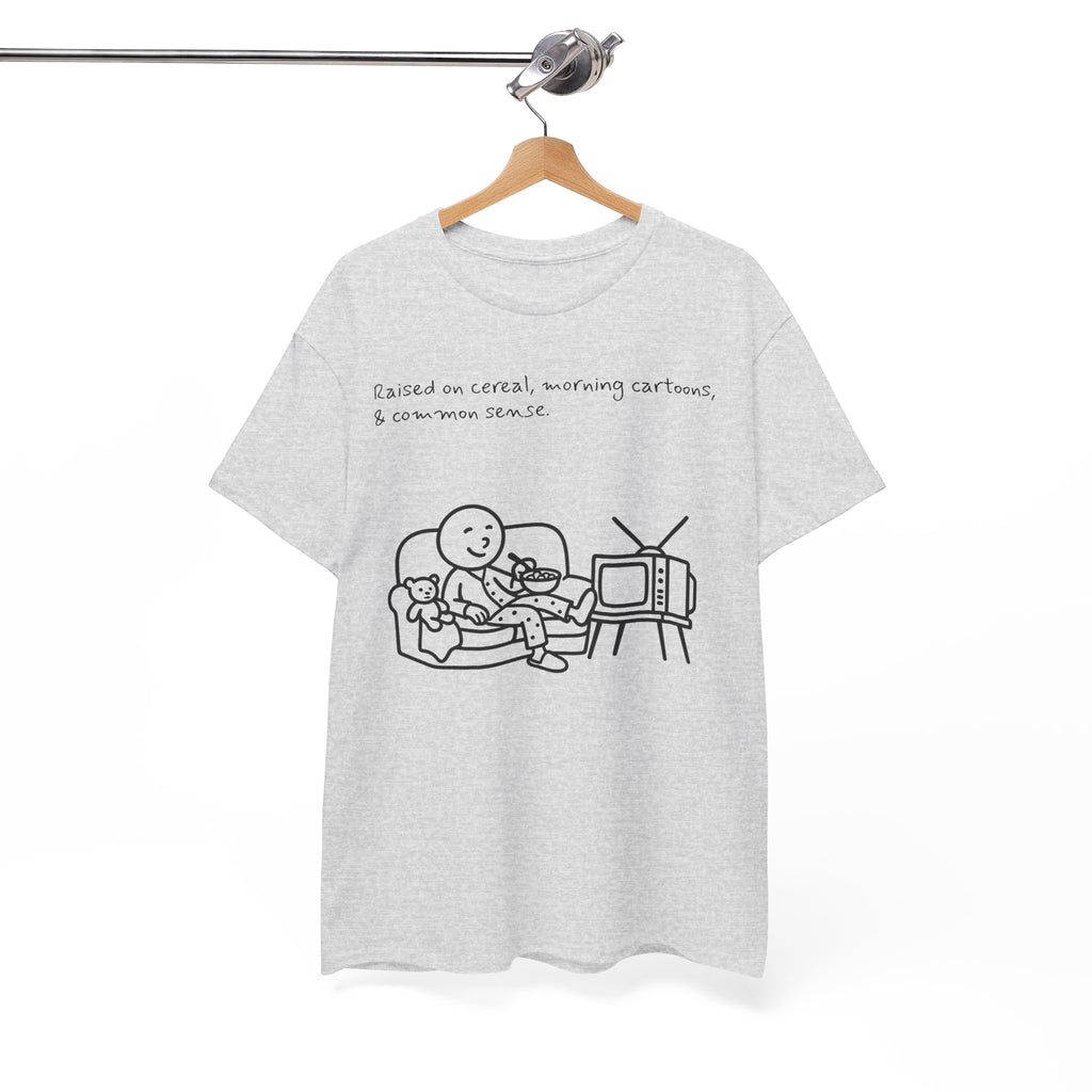 Raised on Cereal, Morning Cartoons & Common Sense Funny Graphic Tee