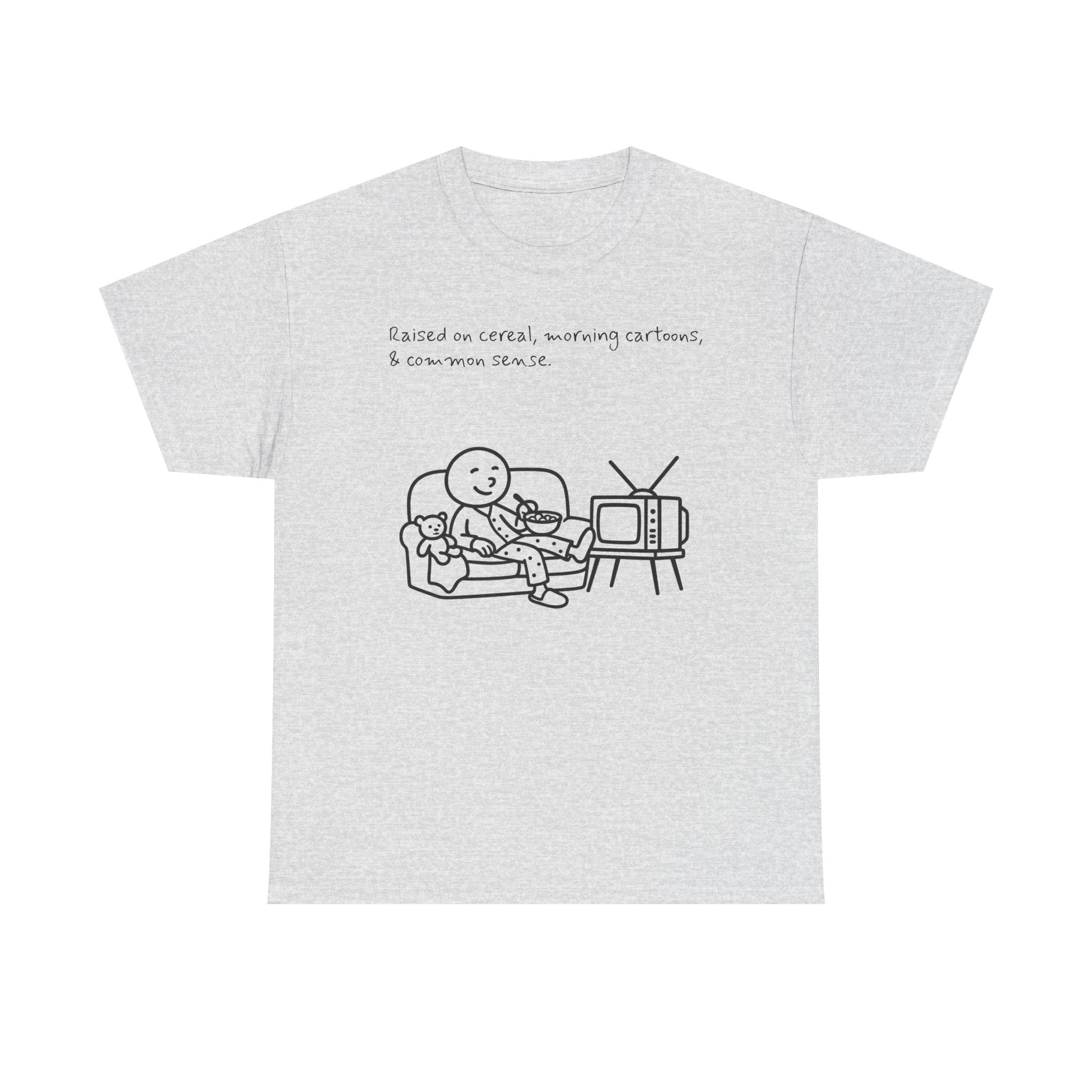 Raised on Cereal, Morning Cartoons & Common Sense Funny Graphic Tee