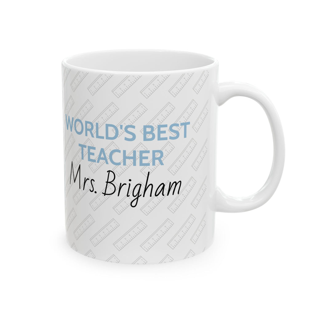 Personalized Ceramic Mug - World's Best Teacher: Mrs 'Custom Name'