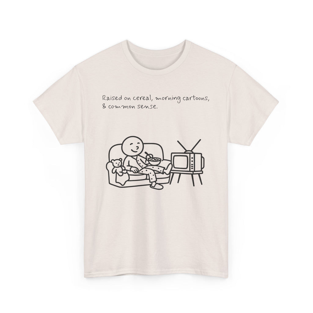 Raised on Cereal, Morning Cartoons & Common Sense Funny Graphic Tee